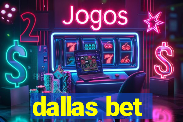 dallas bet